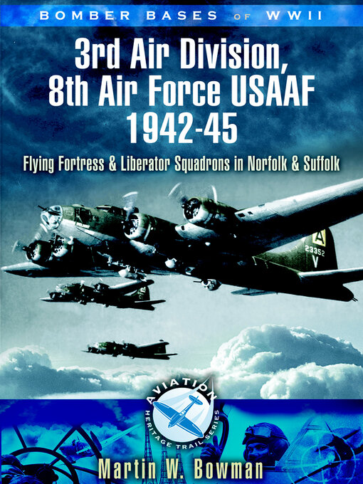 Title details for 3rd Air Division 8th Air Force USAF 1942-45 by Martin W. Bowman - Wait list